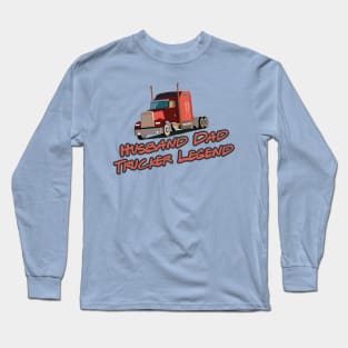 Husband Dad trucker Legend Long Sleeve T-Shirt